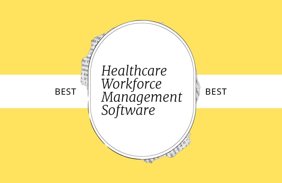 10 Best Healthcare Workforce Management Software In 2026