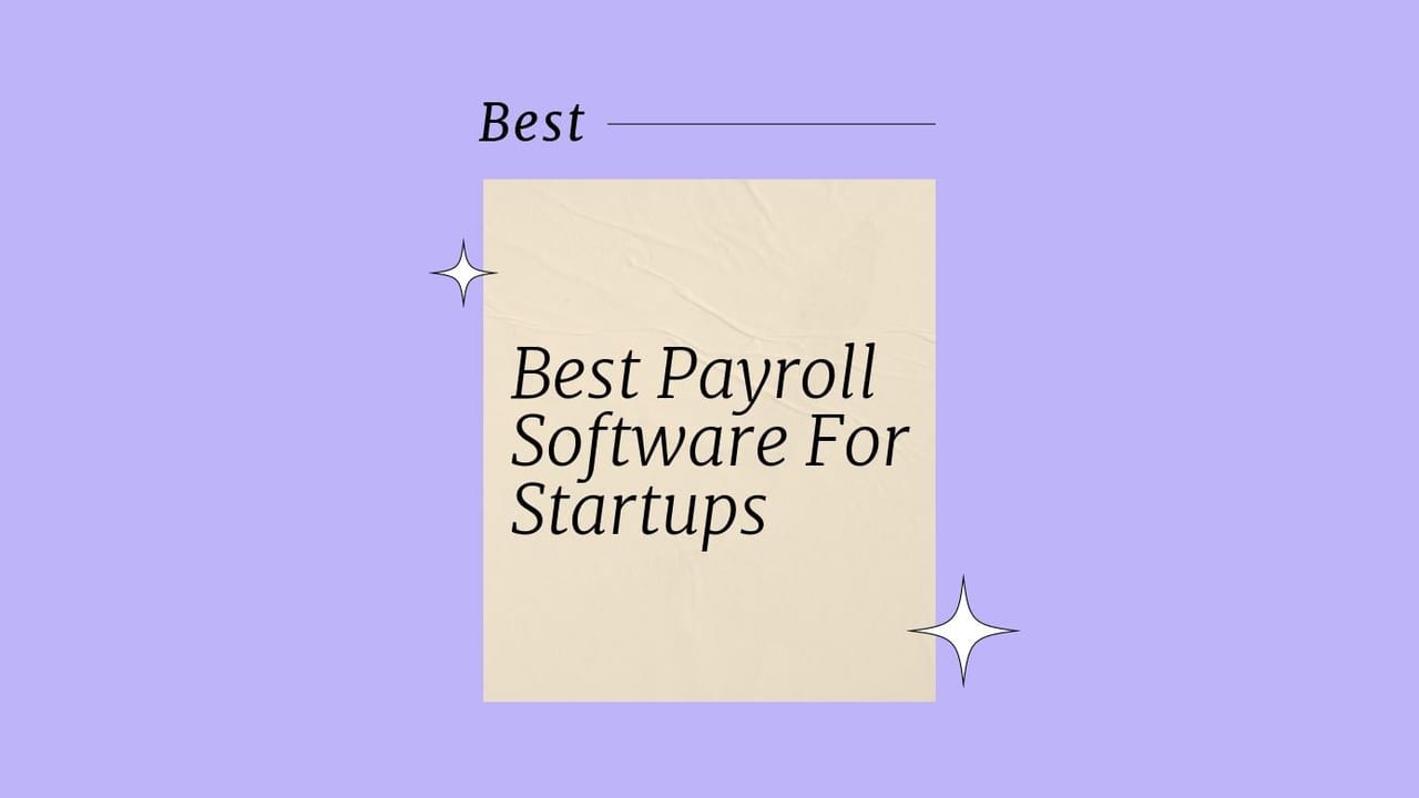 Best payroll software for startups best tools