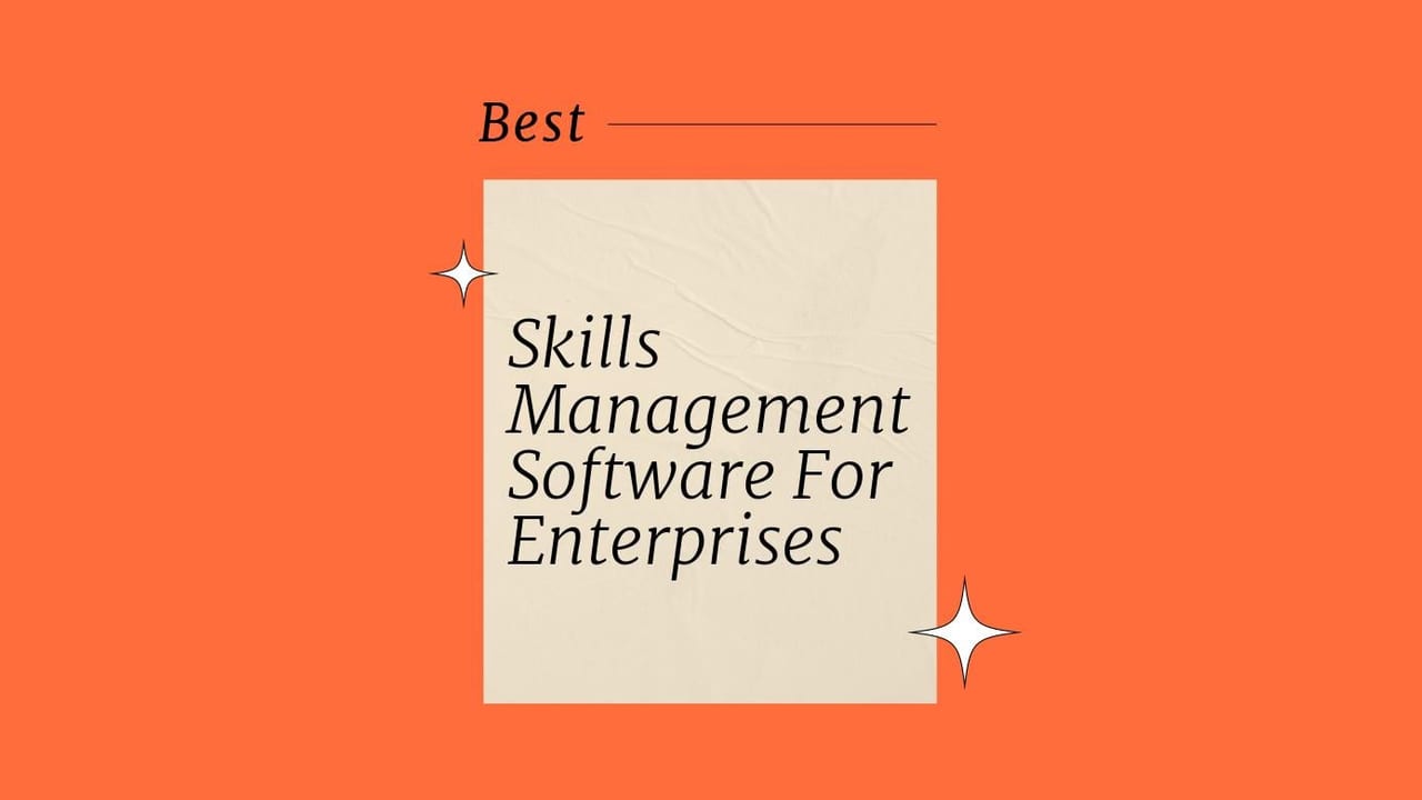Skills management software for enterprises best tools 94840