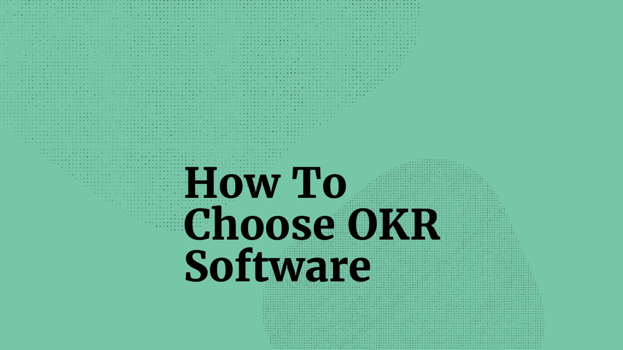 How to choose okr software standard editorial post 08479