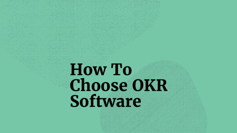 How to choose okr software standard editorial post 08479
