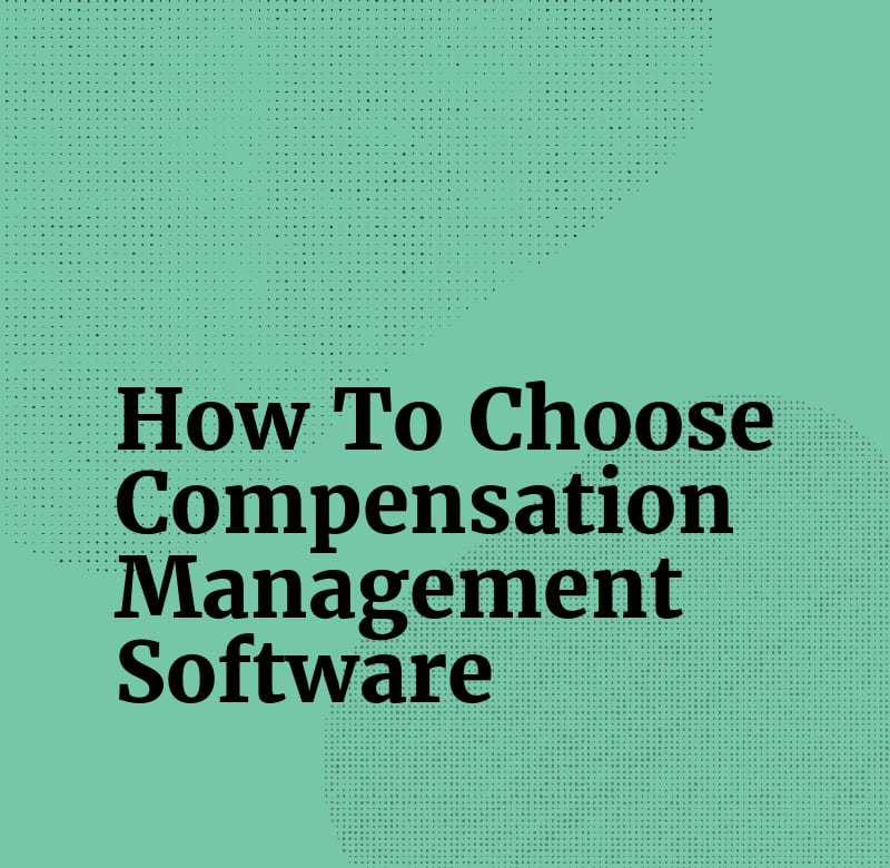 How to choose compensation management software standard editorial post 19724
