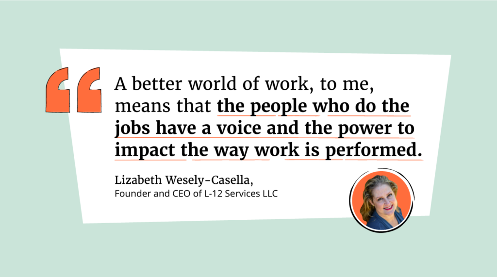 lizabeth wesely-casella build a better world of work quote