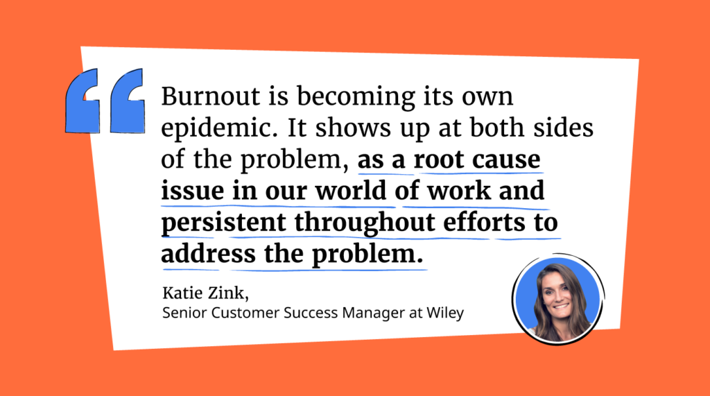 burnout is getting in the way of a better world of work katie zink quote graphic