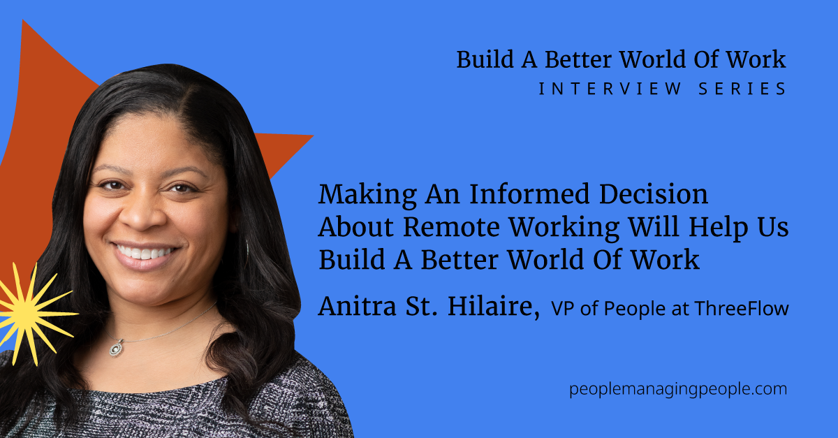 Making An Informed Decision About Remote Working Will Help Us Build A ...