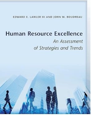 Human Resource Excellence - An Assessment of Strategies and Trends - Recruiting Book