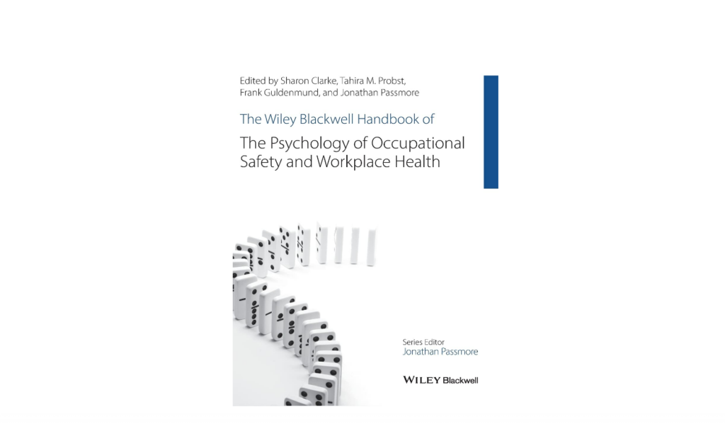 The Wiley Blackwell Handbook of the Psychology of Occupational Safety and Workplace Health organizational psychology book