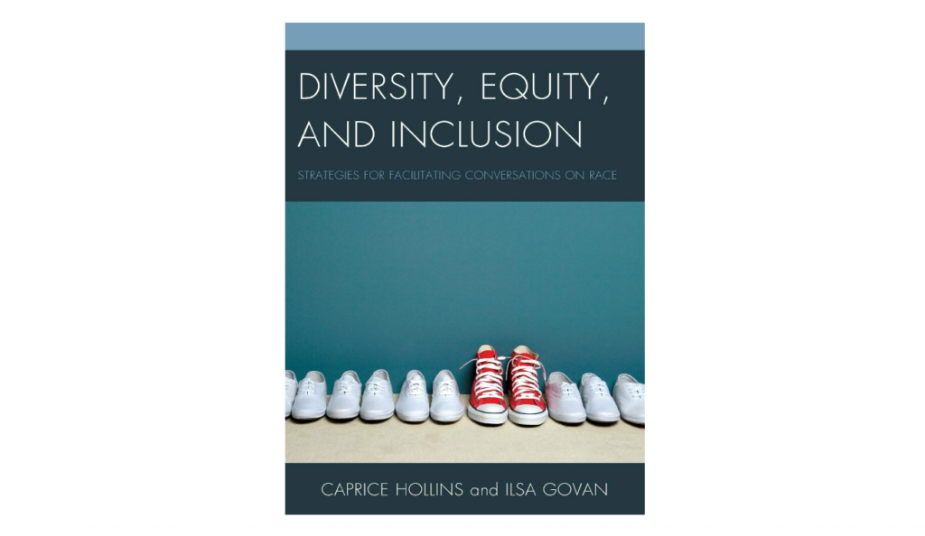 Diversity, Equity, and Inclusion: Strategies for Facilitating Conversations on Race DEI book
