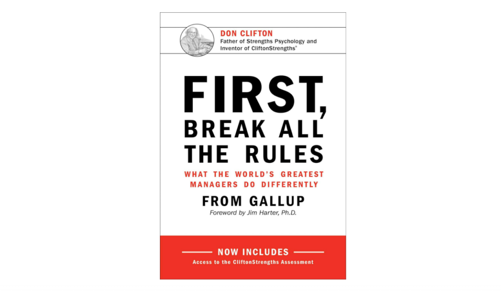 First, Break All The Rules: What the World's Greatest Managers Do Differently book on managing people