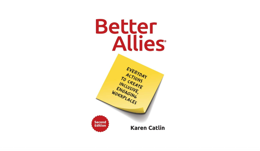 Better Allies: Everyday Actions to Create Inclusive, Engaging Workplaces DEI book