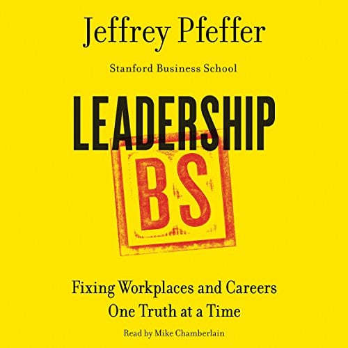 Leadership BS: Fixing Workplaces and Careers One Truth at a Time, short book on leadership