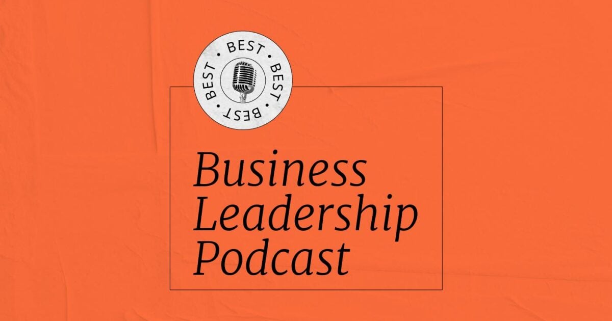 16 Business Leadership Podcasts To Listen To In 2026