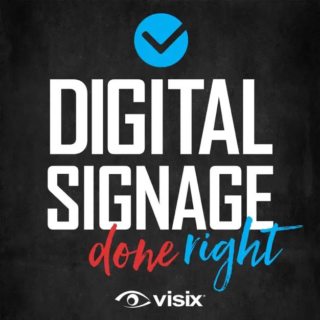 Digital Signage Done Right internal communication podcast