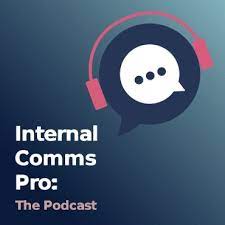 Internal Comms Pro: The Podcast with Sara
