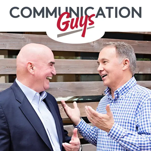 The Communication Guys Podcast: Communication Excellence