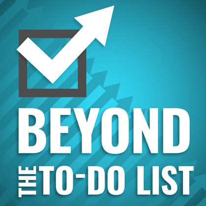 Beyond the To-Do List - Personal Development Podcast