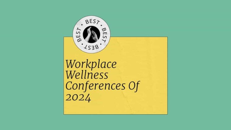 Workplace wellness conferences of 2024 best events
