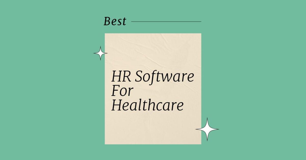 10 Best HR Software For Healthcare Reviewed In 2026