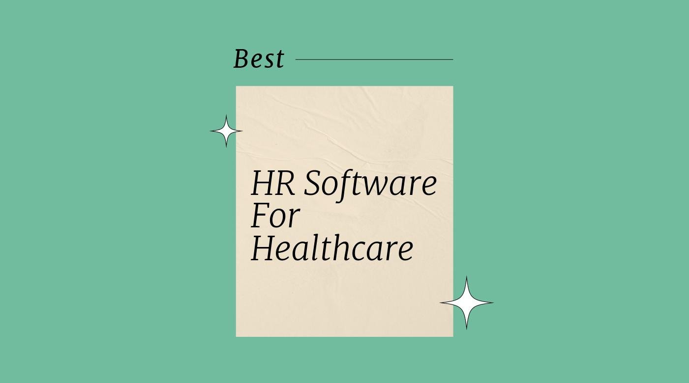Best Hr Software for Healthcare: Top Picks Reviewed