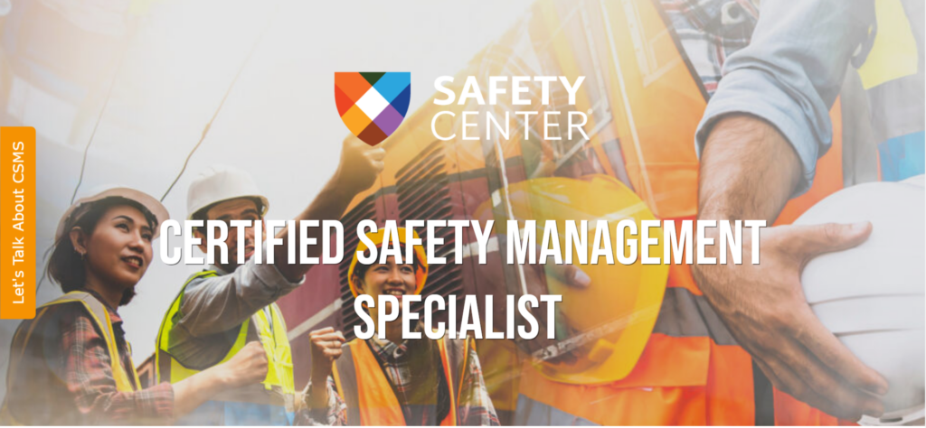 Certified Safety Management Specialist (CSMS) certification landing page