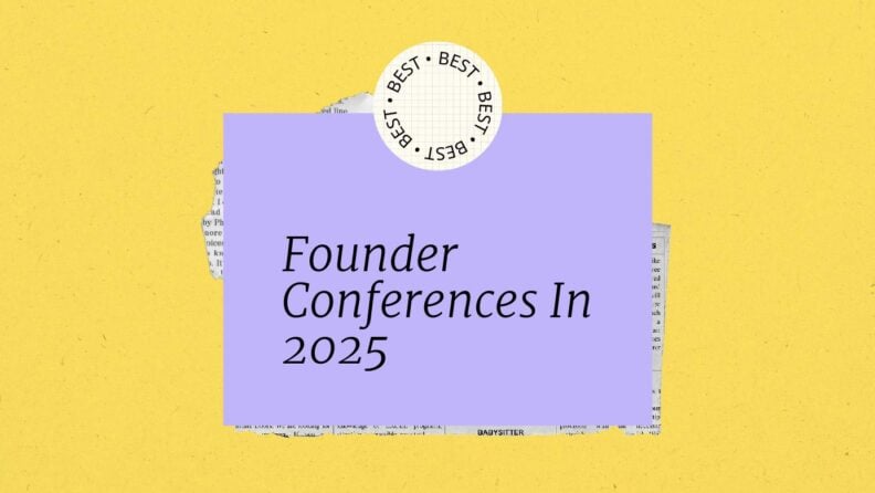Founder conferences in 2025 generic best of