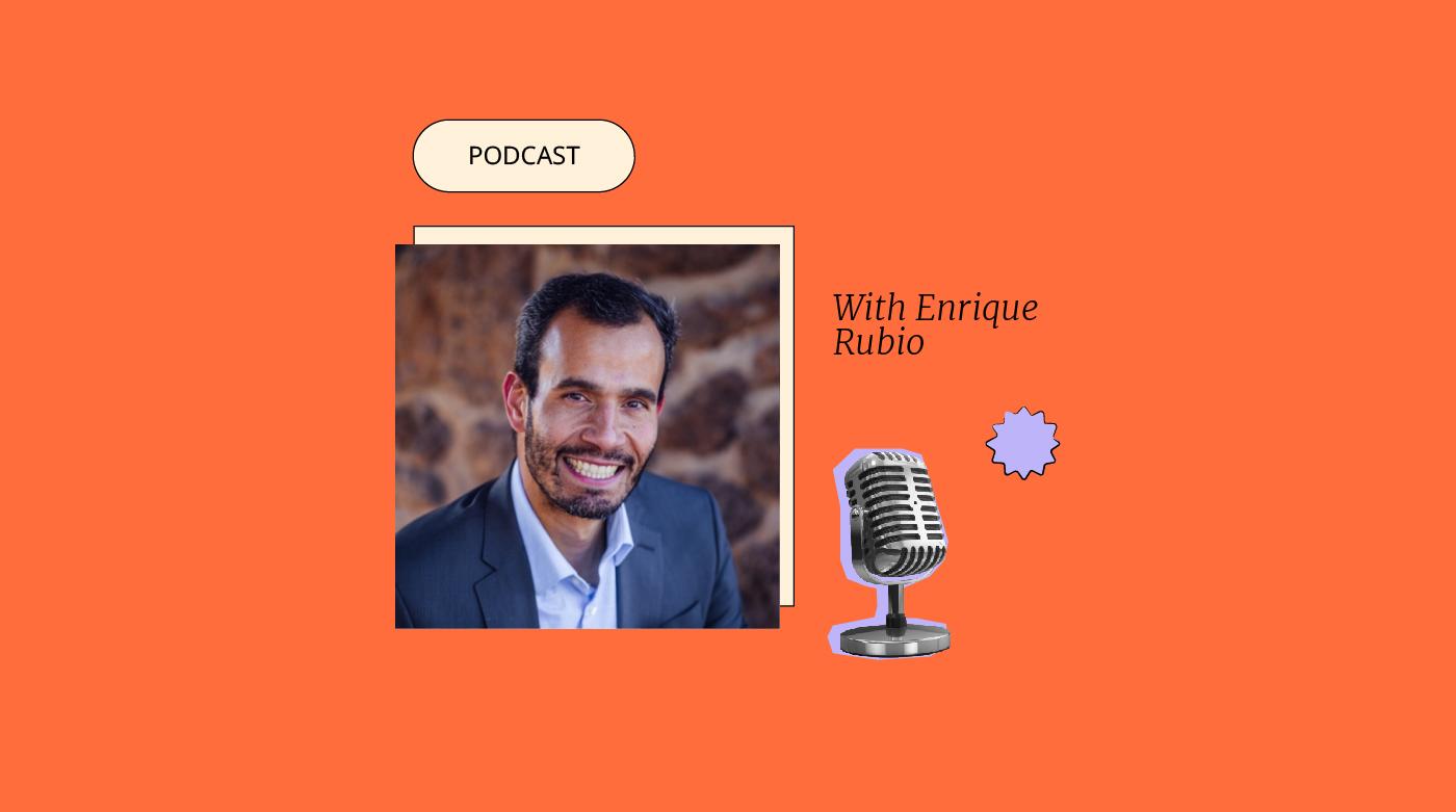 Podcast with enrique rubio