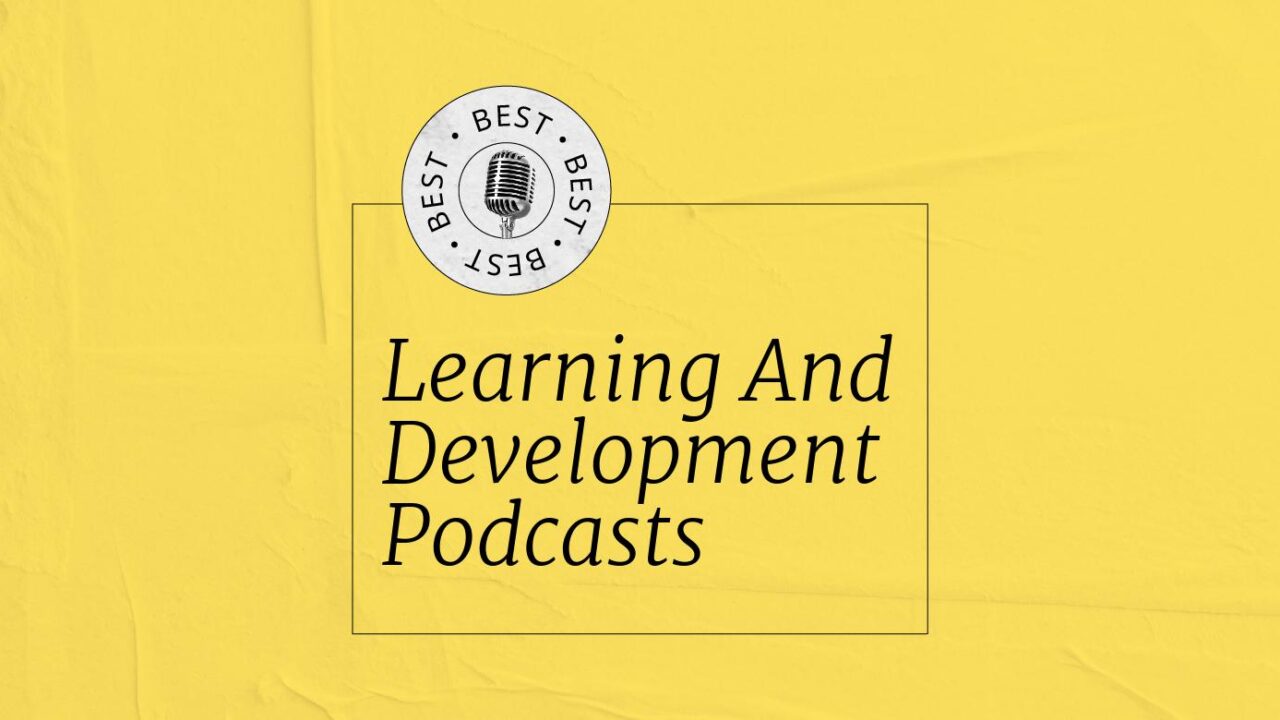 14 Learning and Development Podcasts To Listen To In 2026