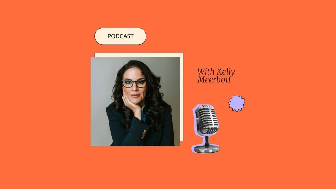 Podcast with kelly meerbott