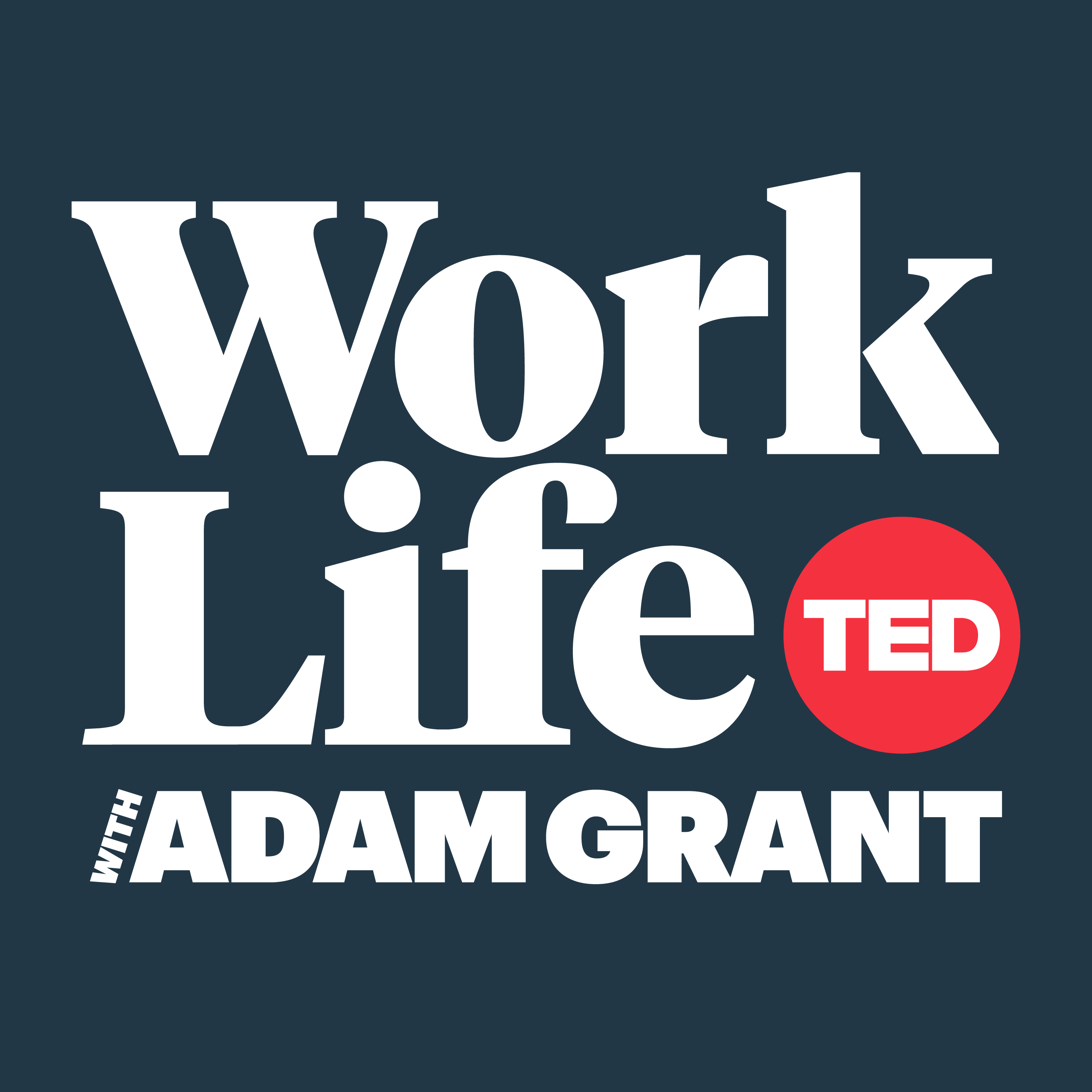 WorkLife with Adam Grant podcast with Adam Grant