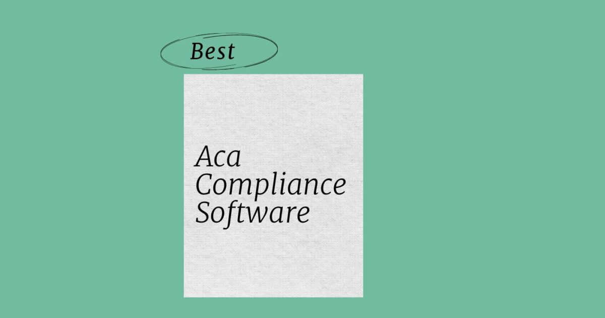 18 Best ACA Compliance Software Reviewed in 2026