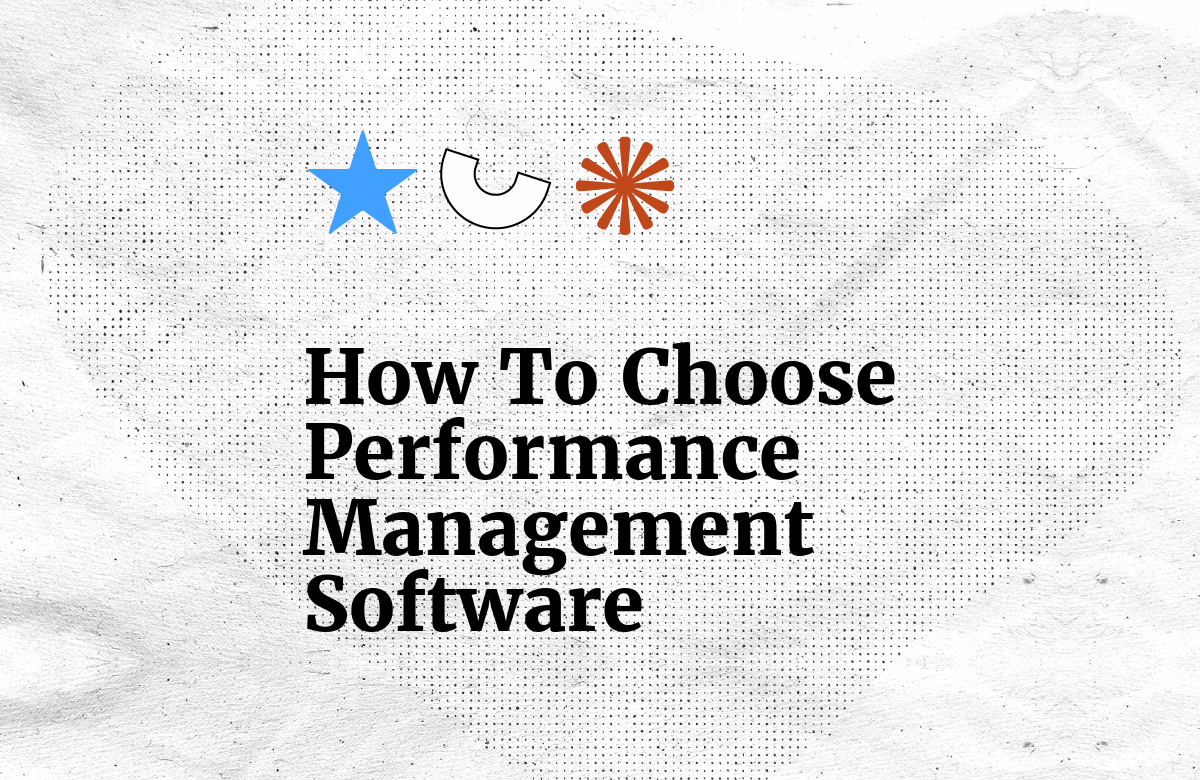 Performance Manager Software Old How to Choose Performance Management Software