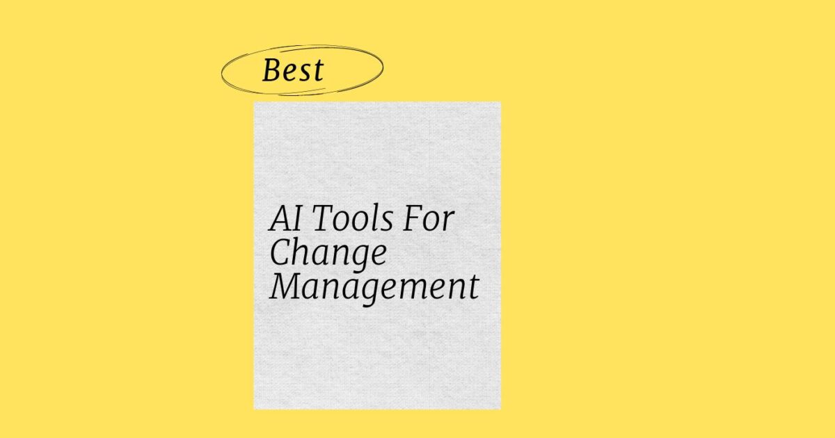 10 Best AI Tools for Change Management Reviewed in 2026