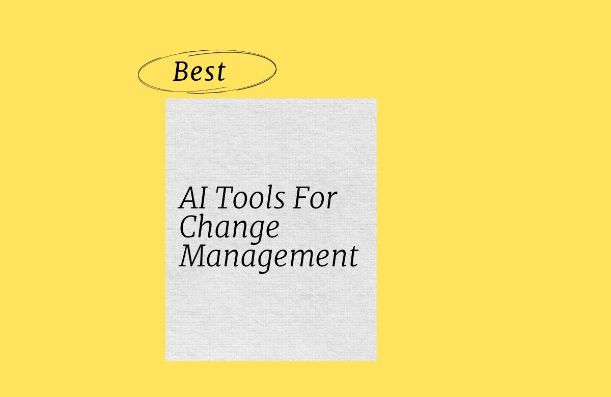 17 Best AI Tools for Change Management Reviewed in 2026