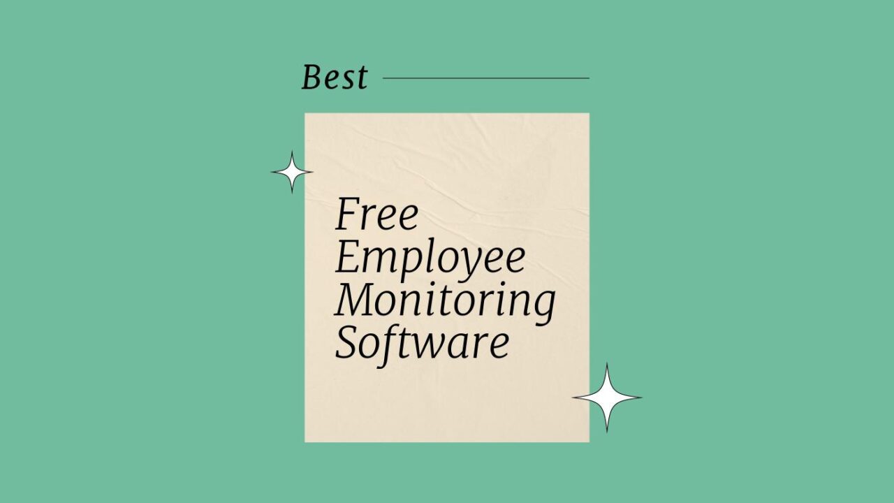 10 Best Free Employee Monitoring Software Reviewed in 2026