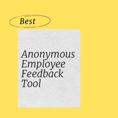Anonymous employee feedback tool best tools 18652
