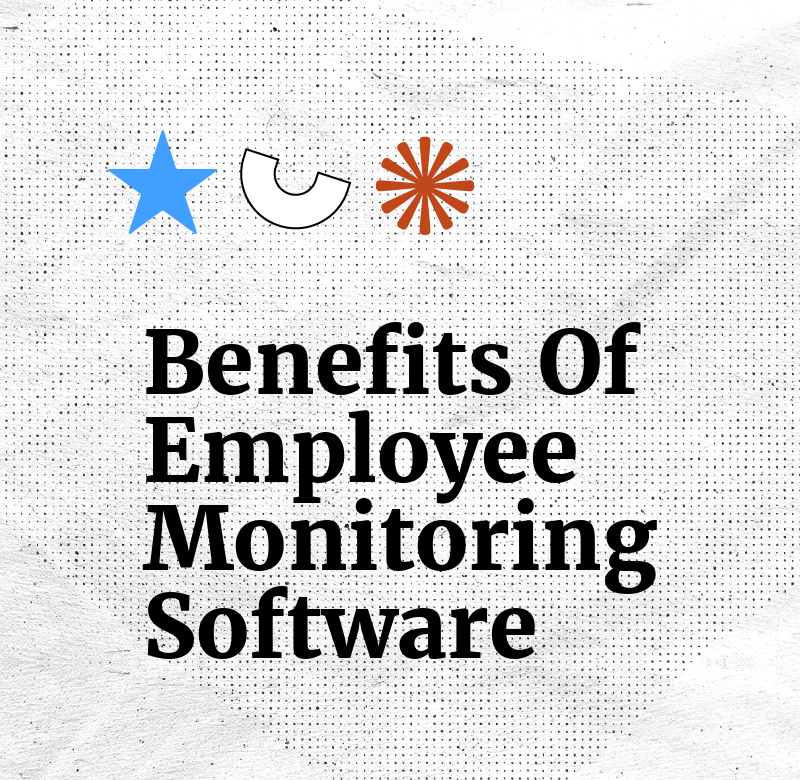 Benefits of employee monitoring software text on white grid background