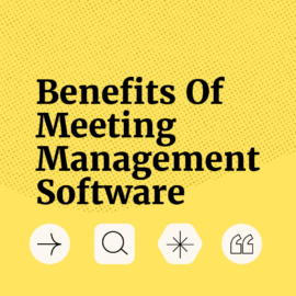 Benefits of meeting management software text on yellow background