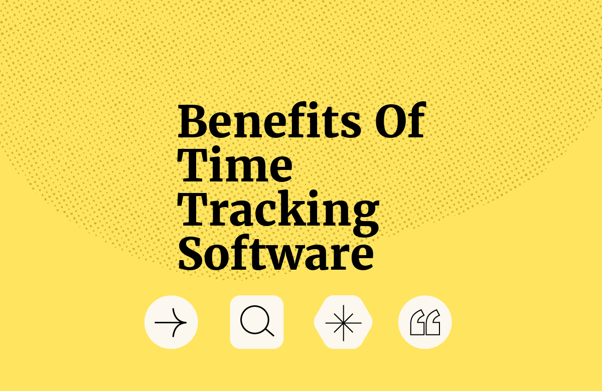 13 Top Benefits of Time Tracking Software for Teams and Orgs