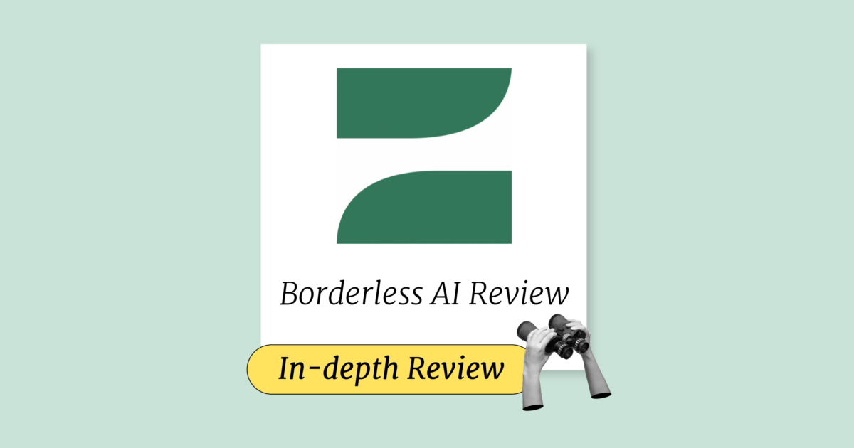 Borderless AI Review: Pros, Cons, Key Features and Updated Pricing