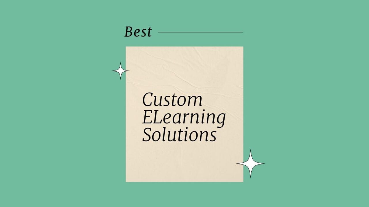 10 Best Custom eLearning Solutions Reviewed in 2026