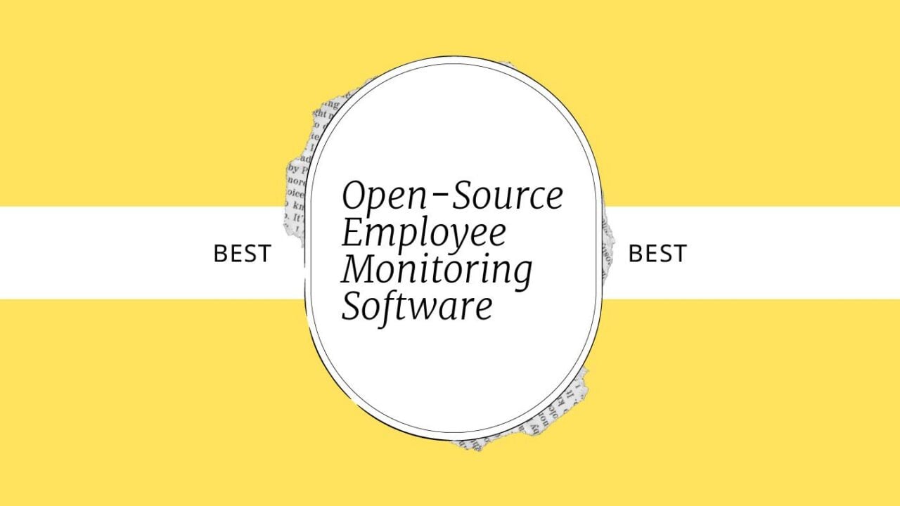 Open source employee monitoring software best tools 21100