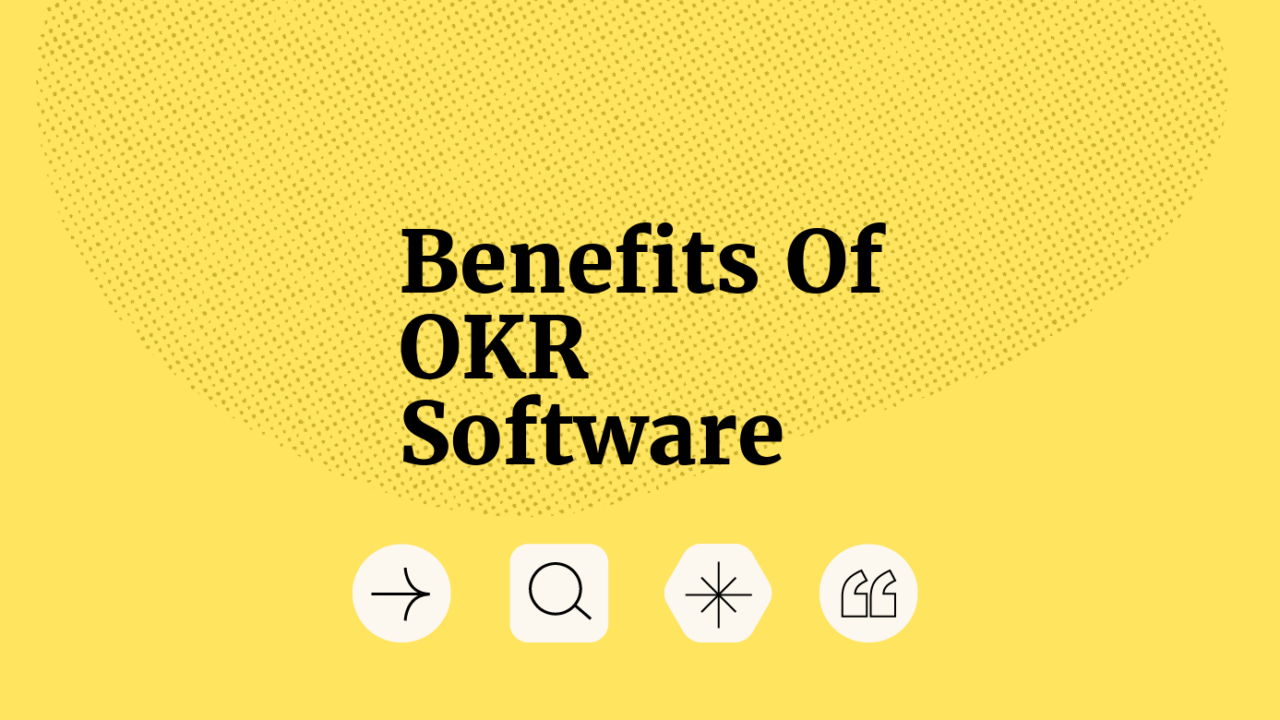 Benefits of okr software text on yellow background