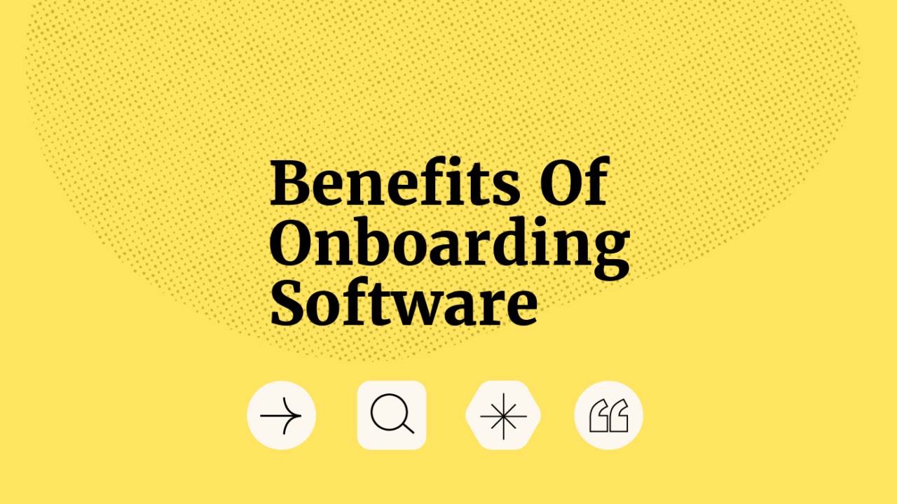 Benefits of onboarding software text on yellow background