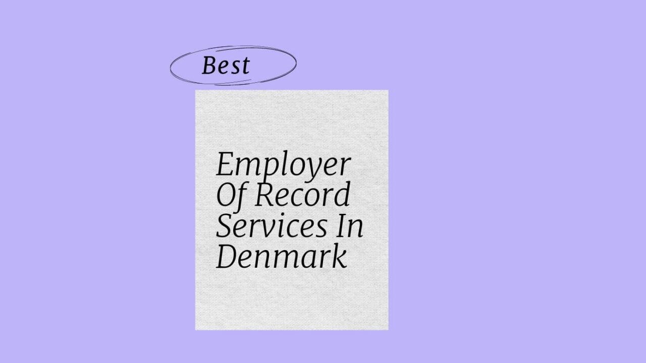 Employer of record services in denmark best tools 52392