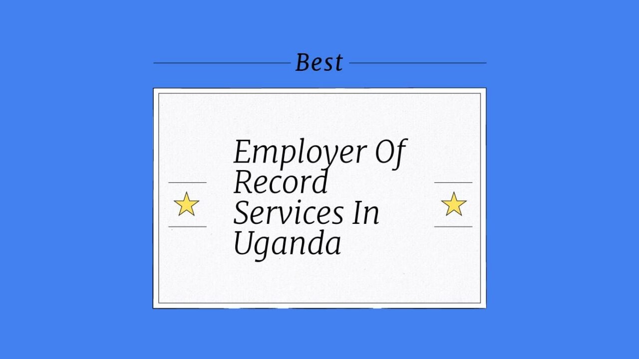 Employer of record services in uganda best tools 90885