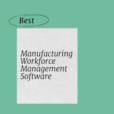 Manufacturing workforce management software best tools 69156