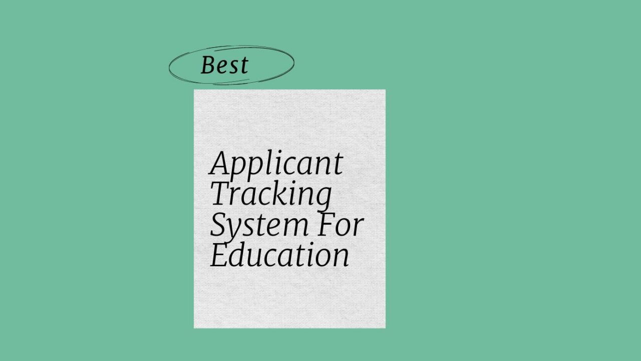 Applicant tracking system for education best tools 92164