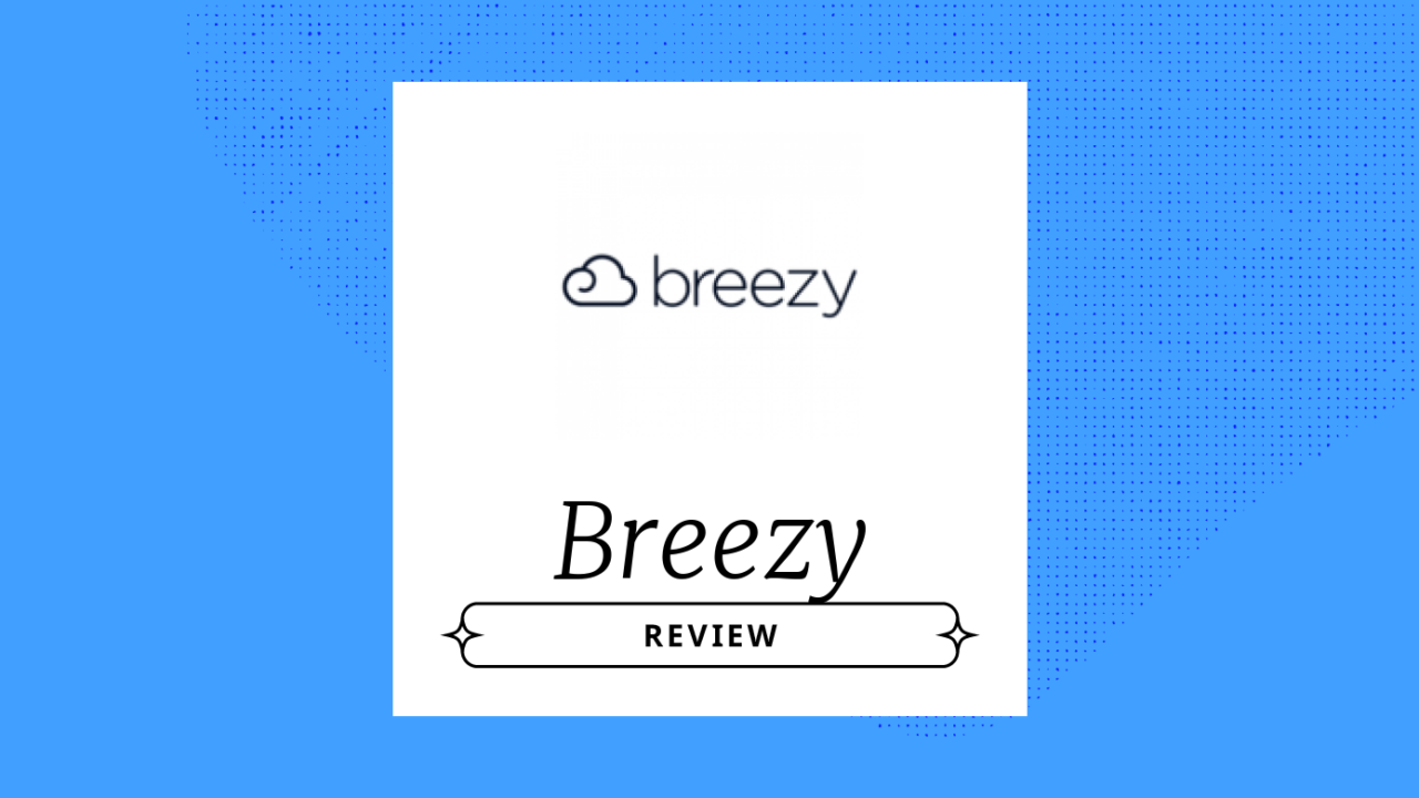 Breezy Review 2026: Pros, Cons, Features, and Pricing