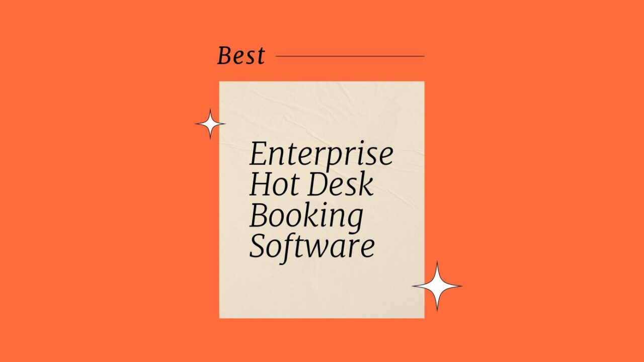 Enterprise hot desk booking software best tools 90173