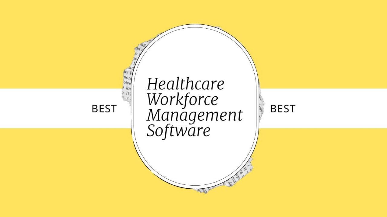 Healthcare workforce management software best tools 06527